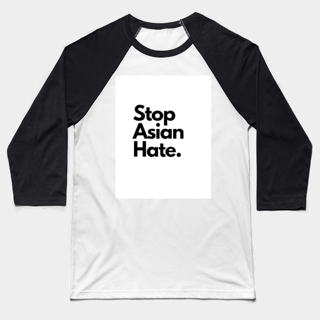 Stop Asian Hate Baseball T-Shirt by jeune98